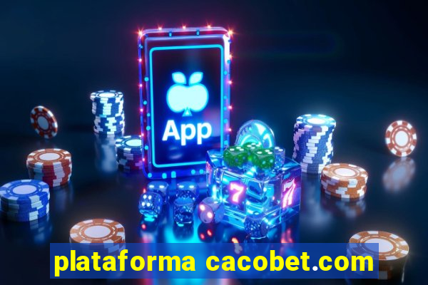 plataforma cacobet.com